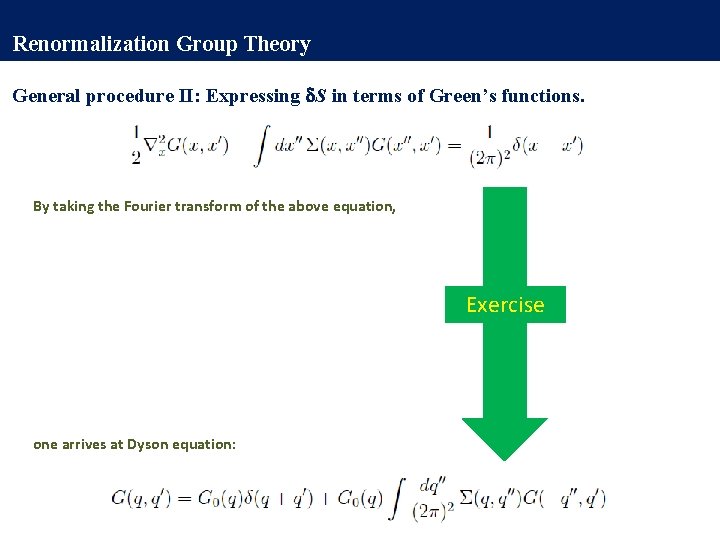 Renormalization Group Theory General procedure II: Expressing S in terms of Green’s functions. By
