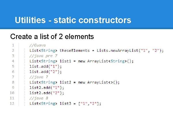 Utilities - static constructors Create a list of 2 elements 