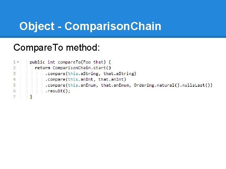 Object - Comparison. Chain Compare. To method: 