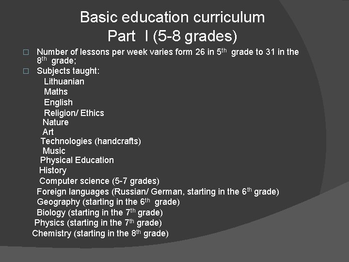 Basic education curriculum Part I (5 -8 grades) Number of lessons per week varies