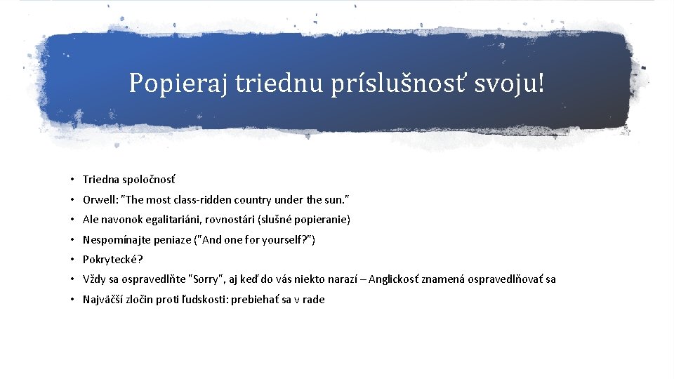 Popieraj triednu príslušnosť svoju! • Triedna spoločnosť • Orwell: "The most class-ridden country under