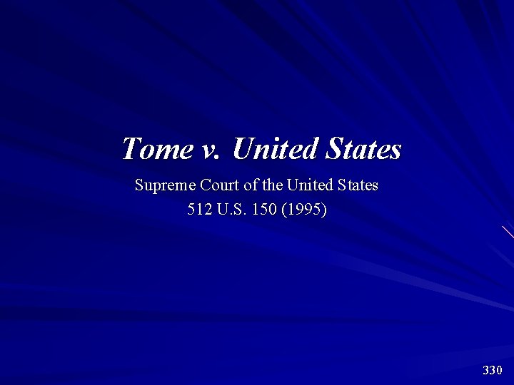 Tome v. United States Supreme Court of the United States 512 U. S. 150