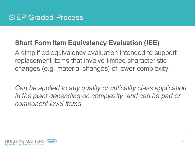 SIEP Graded Process Short Form Item Equivalency Evaluation (IEE) A simplified equivalency evaluation intended