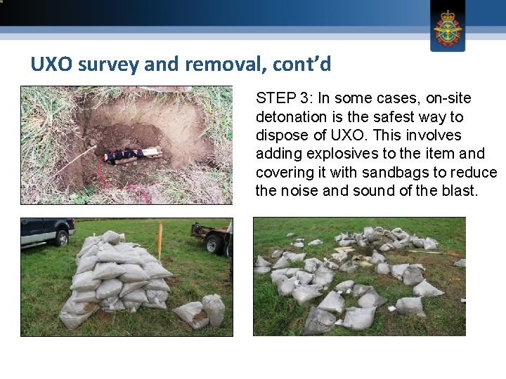 UXO survey and removal, cont’d STEP 3: In some cases, on-site detonation is the