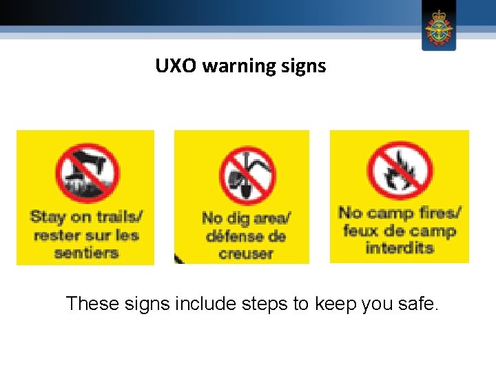UXO warning signs These signs include steps to keep you safe. 