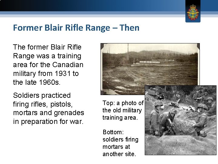 Former Blair Rifle Range – Then The former Blair Rifle Range was a training