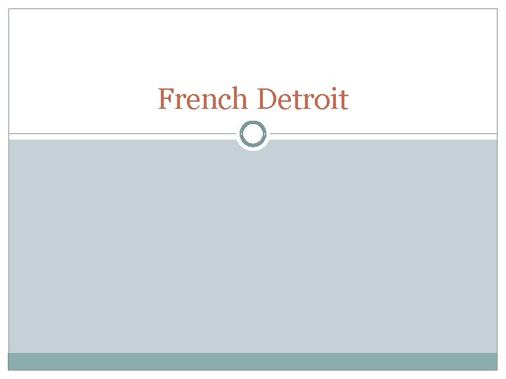 French Detroit 