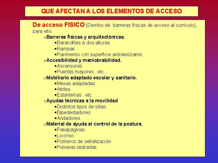 QUE AFECTAN A LOS ELEMENTOS DE ACCESO De acceso FISICO (Derribo de barreras físicas