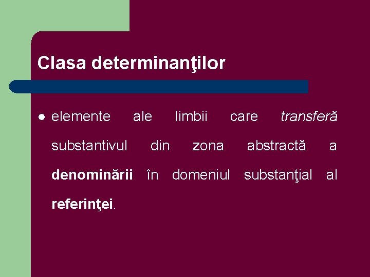 Clasa determinanţilor l elemente substantivul ale din limbii zona care transferă abstractă a denominării