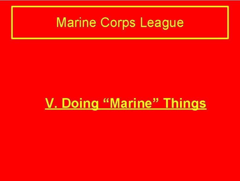 Marine Corps League V. Doing “Marine” Things 