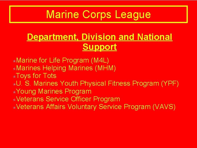 Marine Corps League Department, Division and National Support Marine for Life Program (M 4