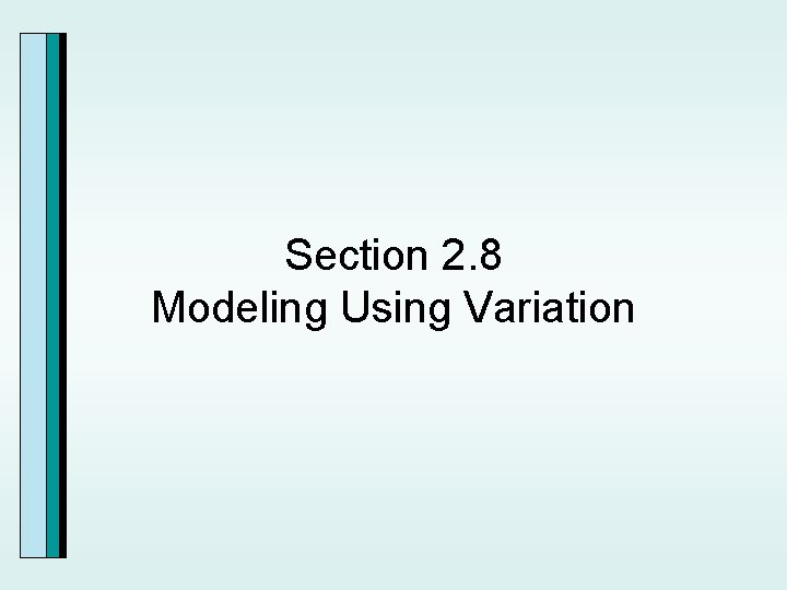 Section 2. 8 Modeling Using Variation 