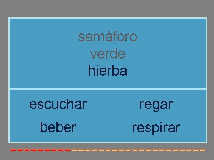 semáforo verde hierba escuchar regar beber respirar semáforo verde hierba escuchar regar beber respirar