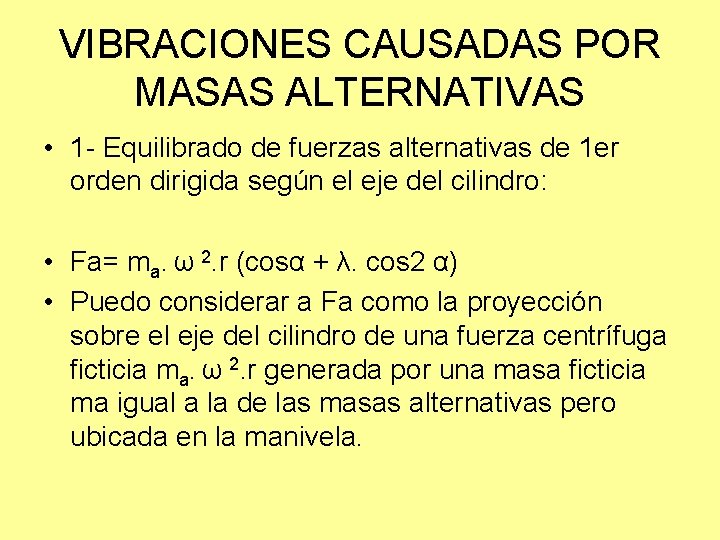 VIBRACIONES CAUSADAS POR MASAS ALTERNATIVAS • 1 - Equilibrado de fuerzas alternativas de 1