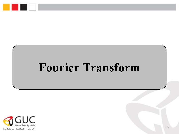 Fourier Transform 2 