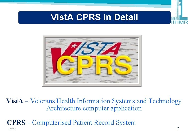 Vist. A CPRS in Detail Vist. A – Veterans Health Information Systems and Technology