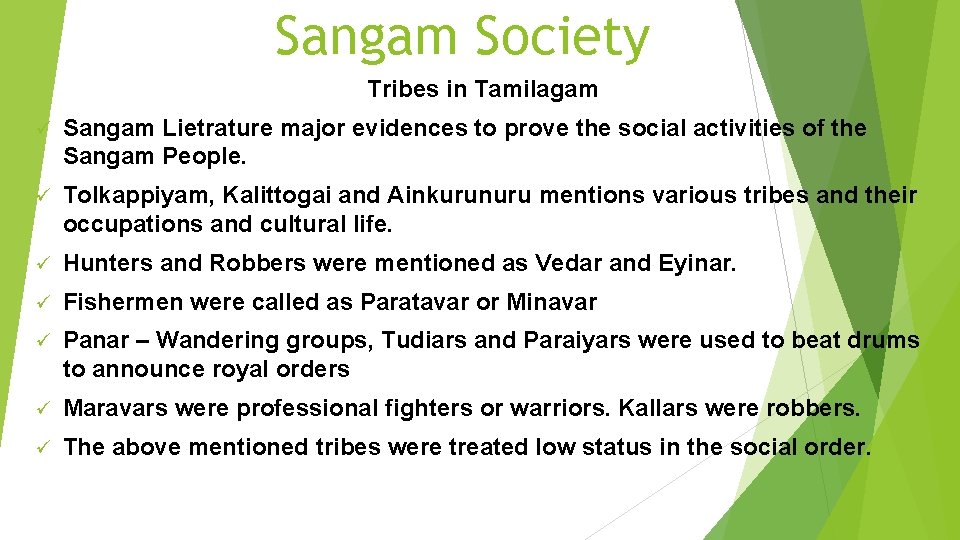 Sangam Society Tribes in Tamilagam ü Sangam Lietrature major evidences to prove the social