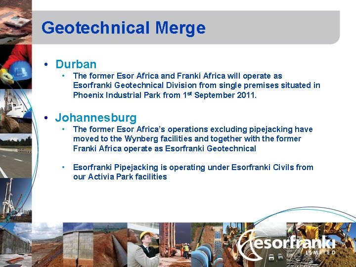 Geotechnical Merge • Durban • The former Esor Africa and Franki Africa will operate