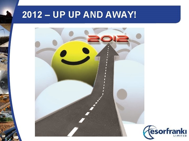 2012 – UP UP AND AWAY! 