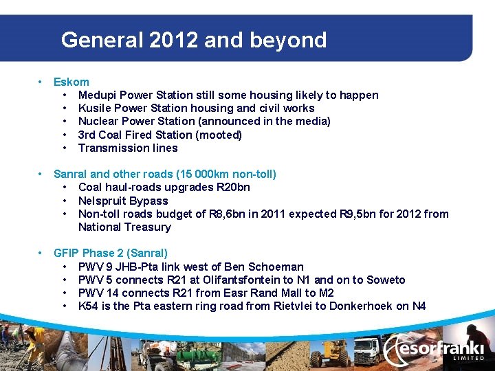 General 2012 and beyond • Eskom • Medupi Power Station still some housing likely