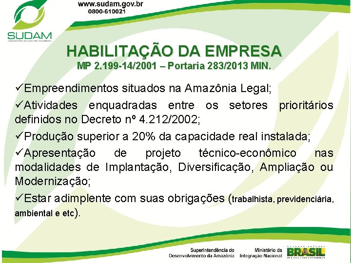 HABILITAÇÃO DA EMPRESA MP 2. 199 -14/2001 – Portaria 283/2013 MIN. Empreendimentos situados na