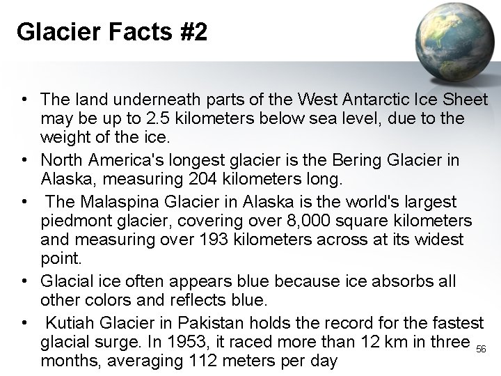 Glacier Facts #2 • The land underneath parts of the West Antarctic Ice Sheet