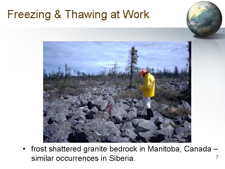Freezing & Thawing at Work • frost shattered granite bedrock in Manitoba, Canada –