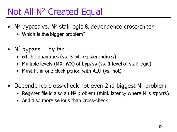 Not All N 2 Created Equal • N 2 bypass vs. N 2 stall