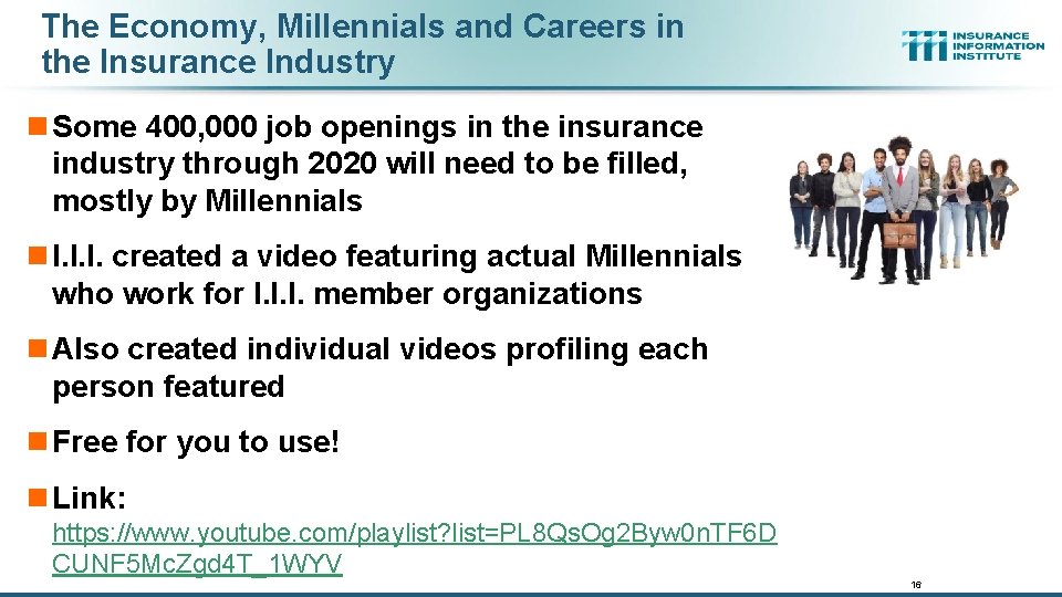 The Economy, Millennials and Careers in the Insurance Industry n Some 400, 000 job