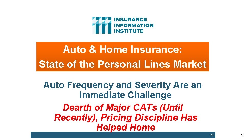 Auto & Home Insurance: State of the Personal Lines Market Auto Frequency and Severity