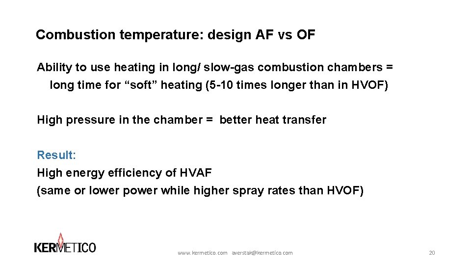 Combustion temperature: design AF vs OF Ability to use heating in long/ slow-gas combustion Combustion temperature: design AF vs OF Ability to use heating in long/ slow-gas combustion