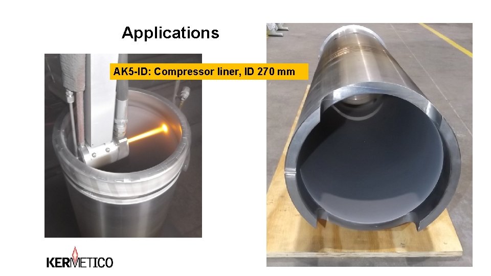 Applications AK 5 -ID: Compressor liner, ID 270 mm Applications AK 5 -ID: Compressor liner, ID 270 mm