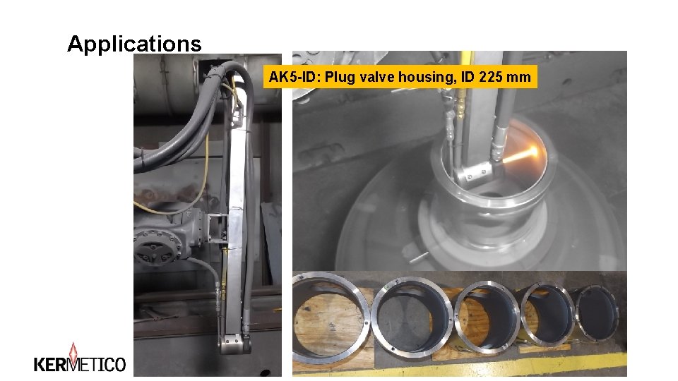 Applications AK 5 -ID: Plug valve housing, ID 225 mm Applications AK 5 -ID: Plug valve housing, ID 225 mm