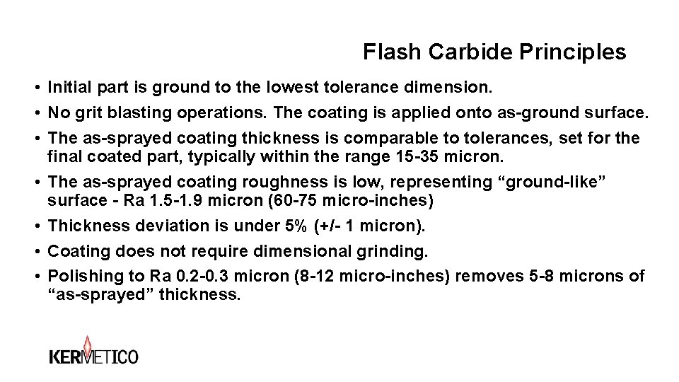 Flash Carbide Principles • Initial part is ground to the lowest tolerance dimension. • Flash Carbide Principles • Initial part is ground to the lowest tolerance dimension. •