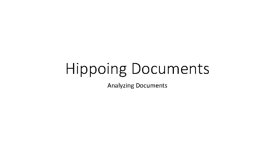 Hippoing Documents Analyzing Documents 