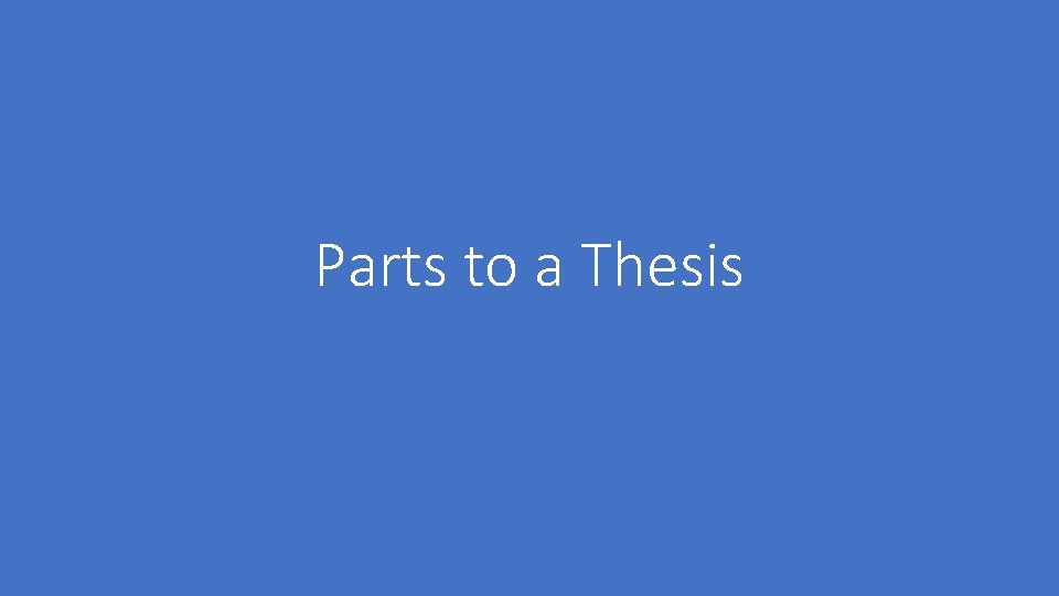 Parts to a Thesis 