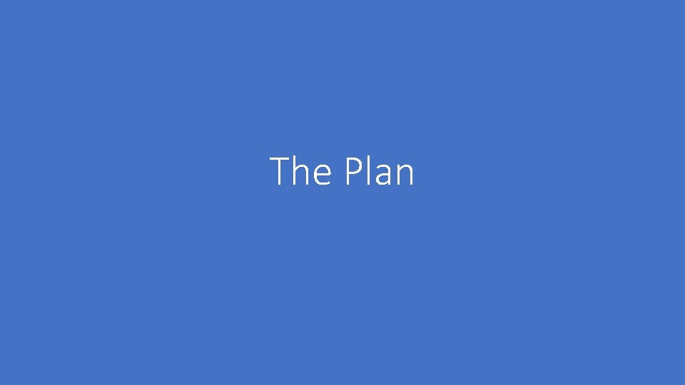 The Plan 