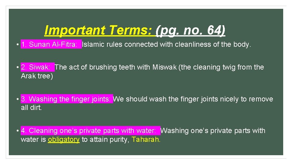Important Terms: (pg. no. 64) • 1. Sunan Al-Fitra: Islamic rules connected with cleanliness Important Terms: (pg. no. 64) • 1. Sunan Al-Fitra: Islamic rules connected with cleanliness