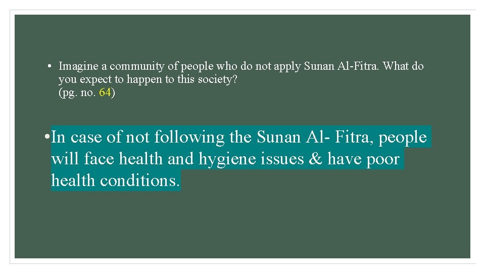 • Imagine a community of people who do not apply Sunan Al-Fitra. What • Imagine a community of people who do not apply Sunan Al-Fitra. What