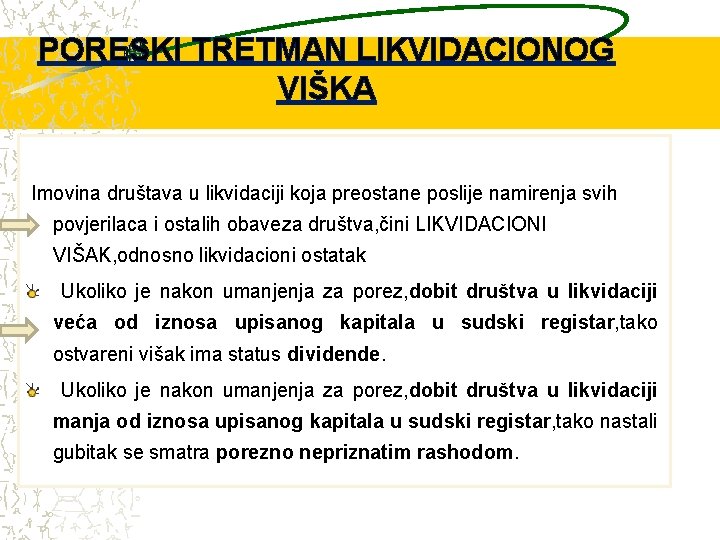 PORESKI TRETMAN LIKVIDACIONOG VIŠKA FINconsult Imovina društava u likvidaciji koja preostane poslije namirenja svih