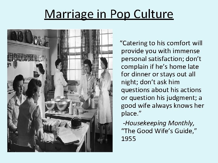 Marriage in Pop Culture “Catering to his comfort will provide you with immense personal