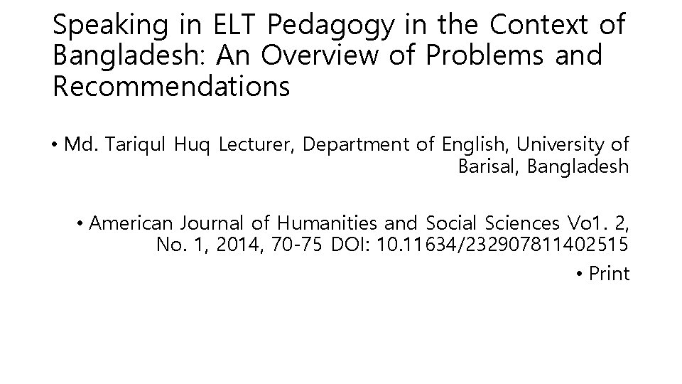 Speaking in ELT Pedagogy in the Context of Bangladesh: An Overview of Problems and