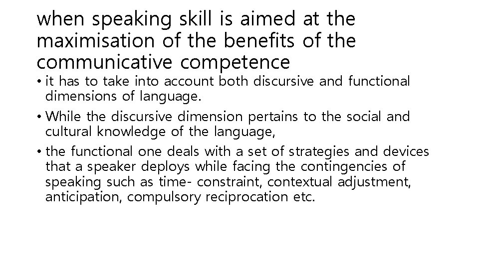 when speaking skill is aimed at the maximisation of the benefits of the communicative