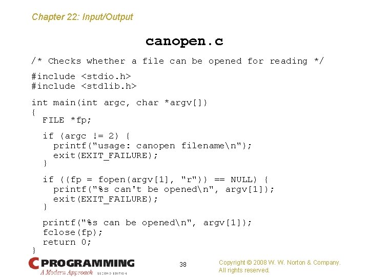 Chapter 22: Input/Output canopen. c /* Checks whether a file can be opened for