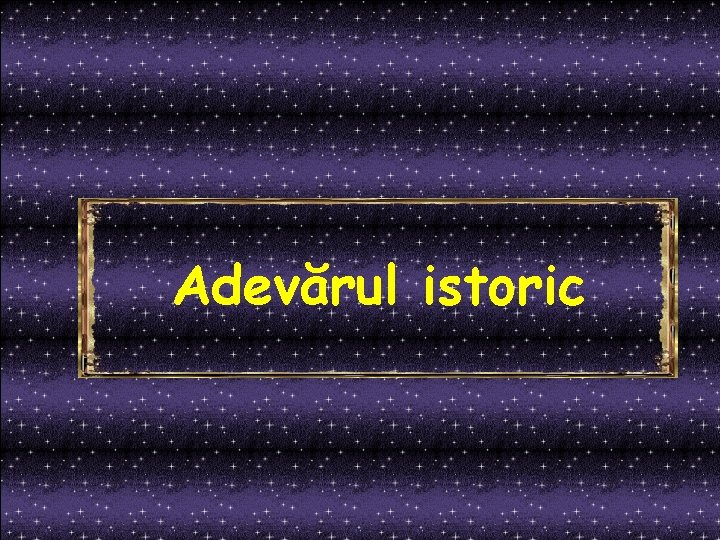 Adevărul istoric 