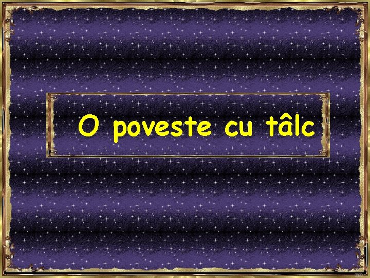 O poveste cu tâlc 