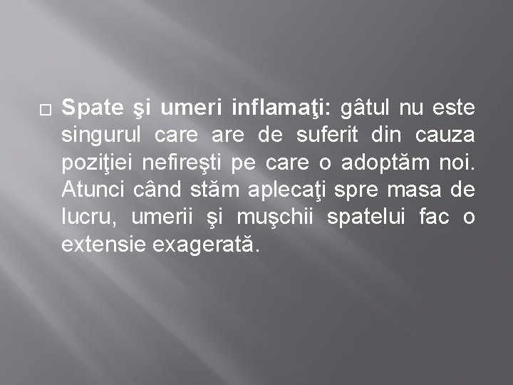 � Spate şi umeri inflamaţi: gâtul nu este singurul care de suferit din cauza