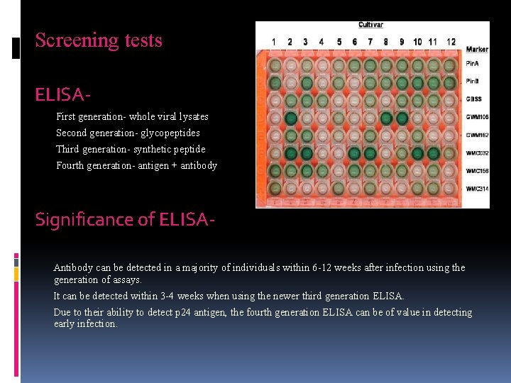 Screening tests ELISAFirst generation- whole viral lysates Second generation- glycopeptides Third generation- synthetic peptide