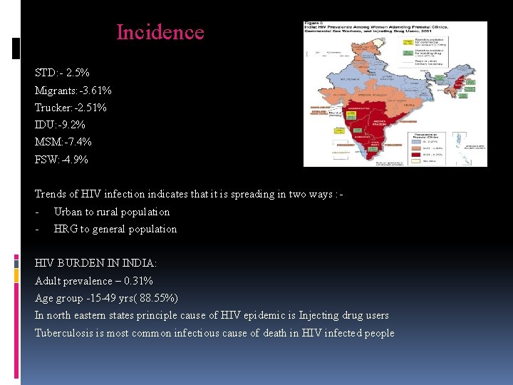 Incidence STD: - 2. 5% Migrants: -3. 61% Trucker: -2. 51% IDU: -9. 2%