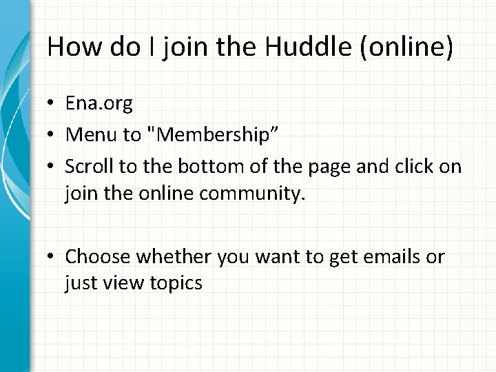 How do I join the Huddle (online) • Ena. org • Menu to "Membership”